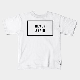 Never Again, Enough is Enough. Kids T-Shirt